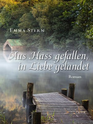 cover image of Aus Hass gefallen, in Liebe gelandet